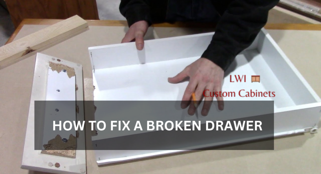 HOW TO FIX A BROKEN DRAWER