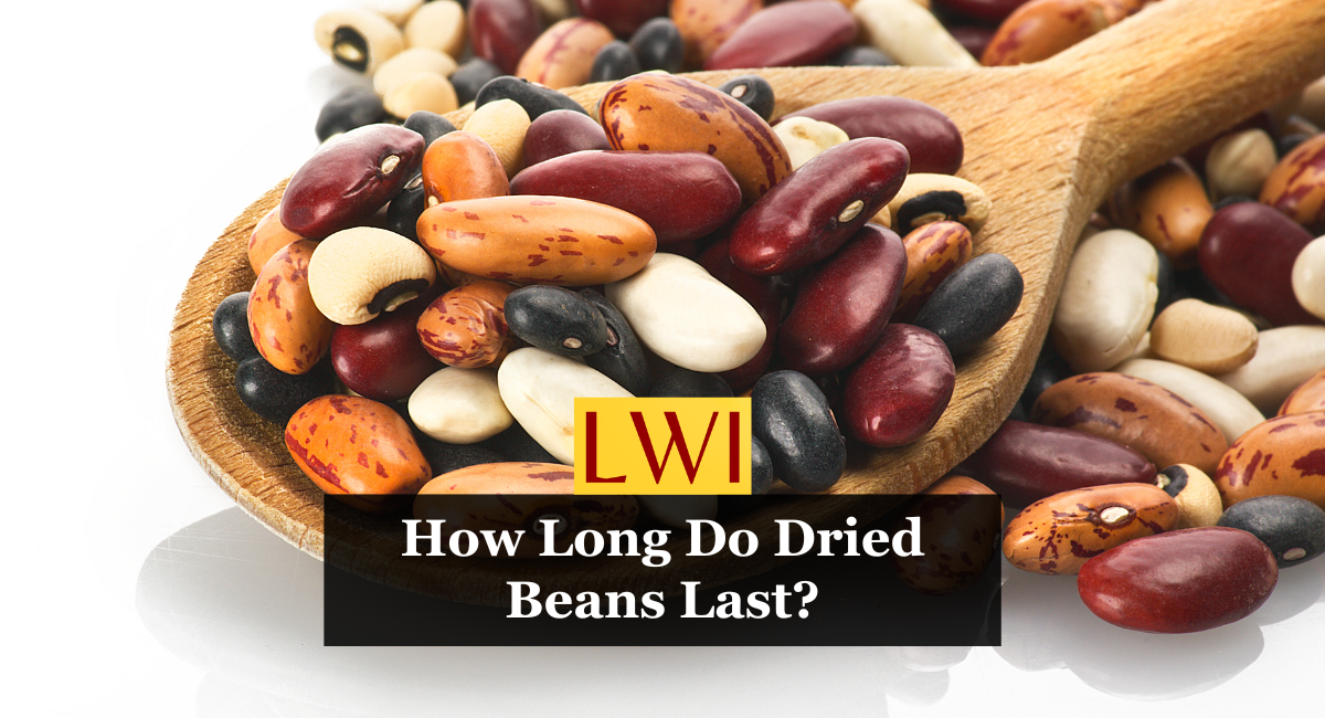 How Long Do Dried Beans Last?