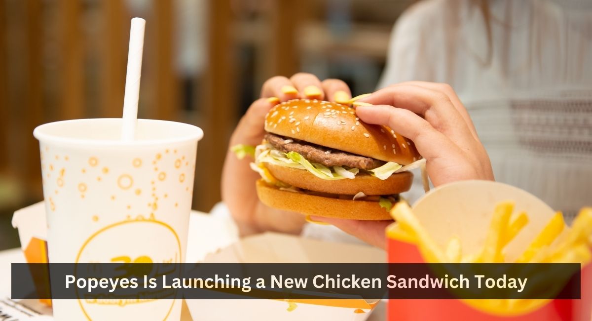 Popeyes Is Launching a New Chicken Sandwich Today