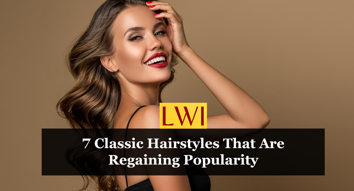 7 Classic Hairstyles That Are Regaining Popularity
