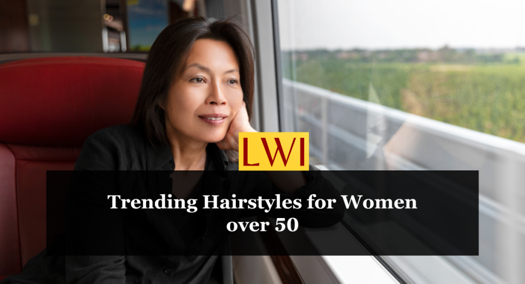 Trending Hairstyles for Women over 50